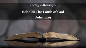 2024-03-10_Behold The Lamb of God