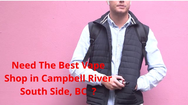 ⁣Vape Street : Vape Shop in Campbell River South Side, BC | V9W 1C3