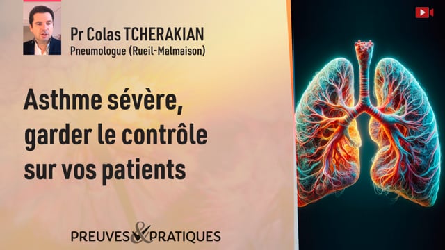 Asthme sévère, garder le contrôle sur vos patients