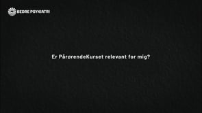 Er PårørendeKurset relevant for mig?