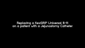 FlexGRIP Universal 5-11 replacement on patient with Jejunostomy catheter(1)