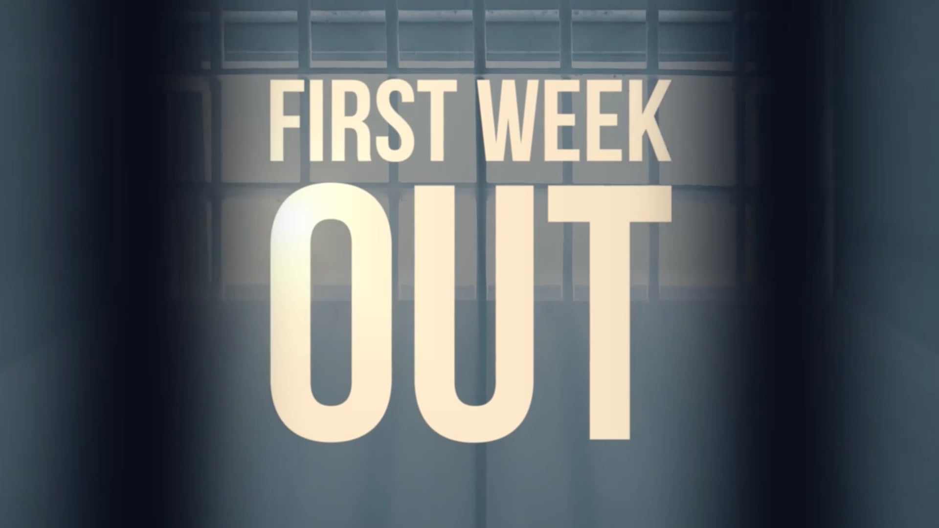 First Week Out (Trailer)