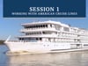 Session 1 - Working with American Cruise Lines