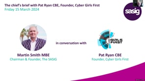 Friday 15 March 2024 - The chief's brief with Pat Ryan CBE, Founder, Cyber Girls First