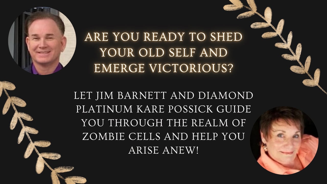 Have you heard of zombie cells? Jim Barnett & Kare Possick