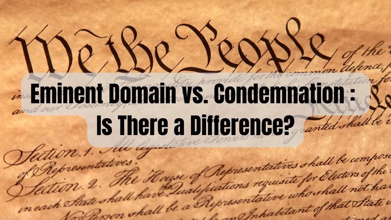 Eminent Domain vs Condemnation - Landowner Rights Attorney