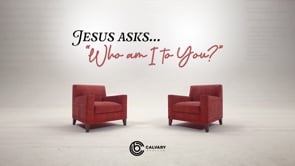 WK1 | Jesus Asks: Who am I to you? | David Chan