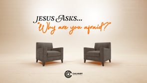 WK2 | Jesus Asks: What are you afraid of? | Jesse Mendoza Jr.