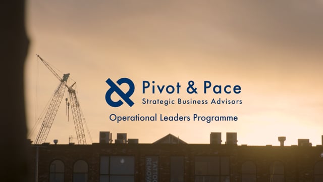 Operational Leaders: Pivot & Pace