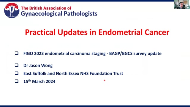 FIGO 2023 endometrial carcinoma staging - BAGP/BGCS survey update, Dr Jason Wong