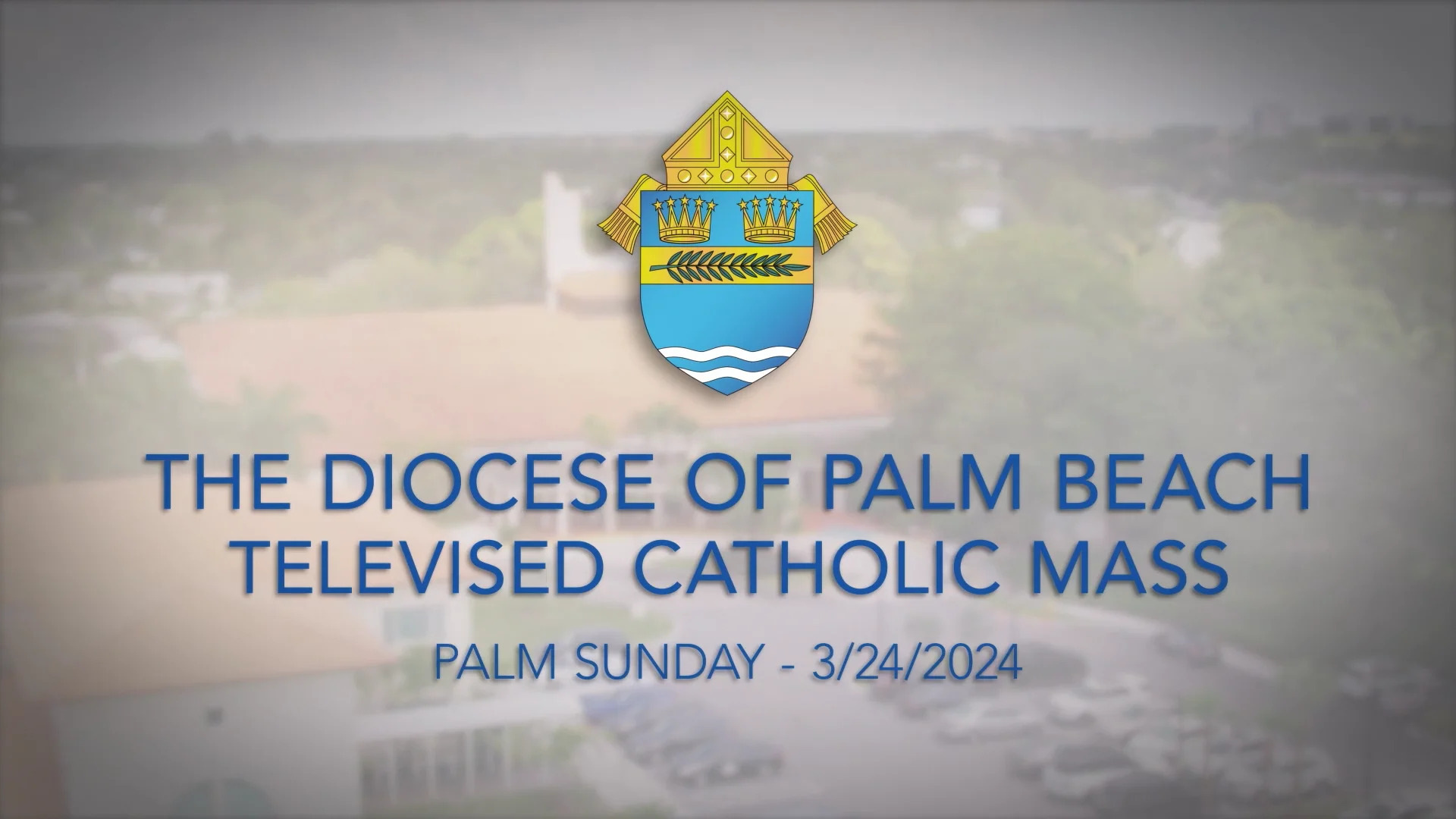 Televised Catholic Mass March 24, 2024 Palm Sunday on Vimeo