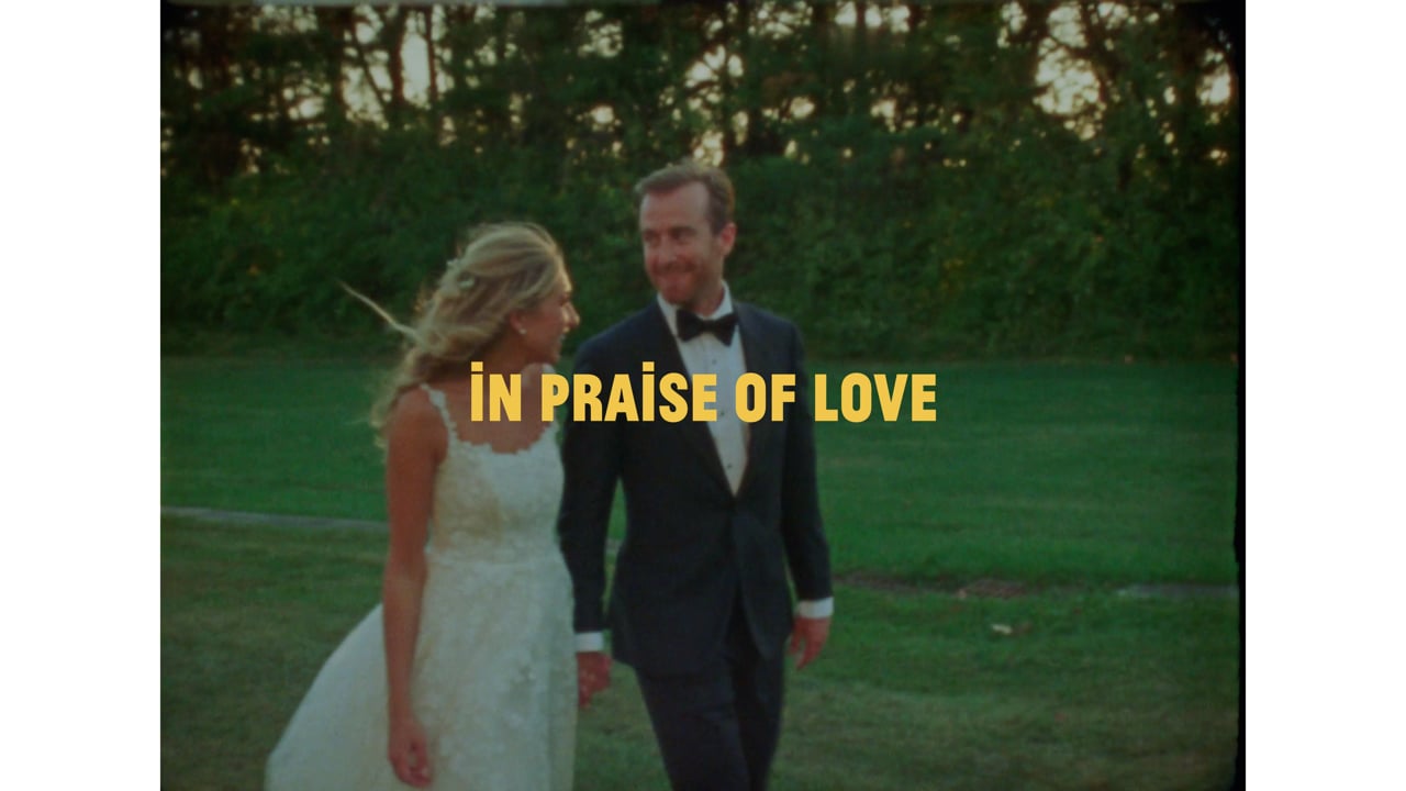 In Praise of Love · Affect Visual wedding reel