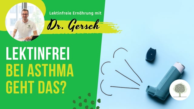 Lektinfreie Ernährung bei Asthma 