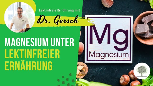 Magnesium bei lektinfreier Ernährung 