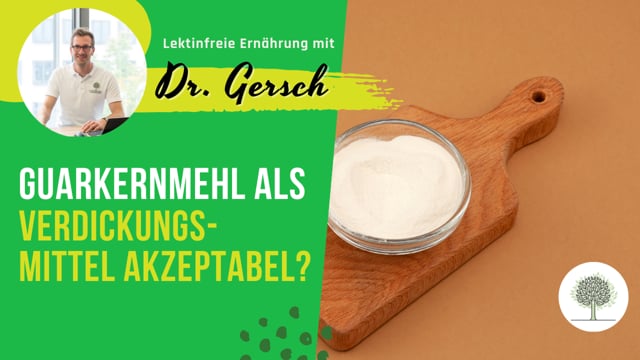 Ist Guarkernmehl als Verdickungsmittel akzeptabel? 