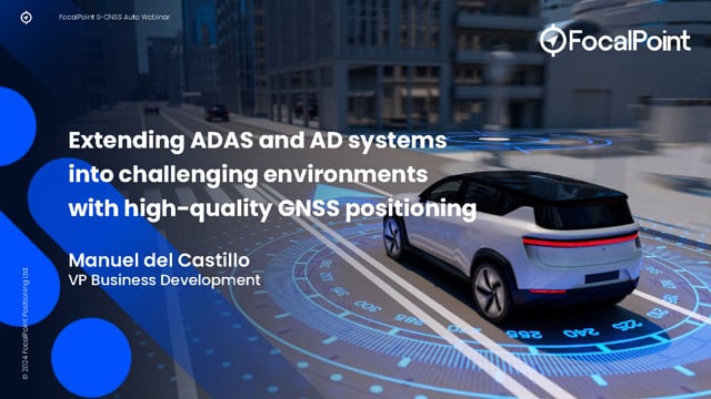 Extending ADAS and AD systems into challenging environments with high-quality GNSS positioning