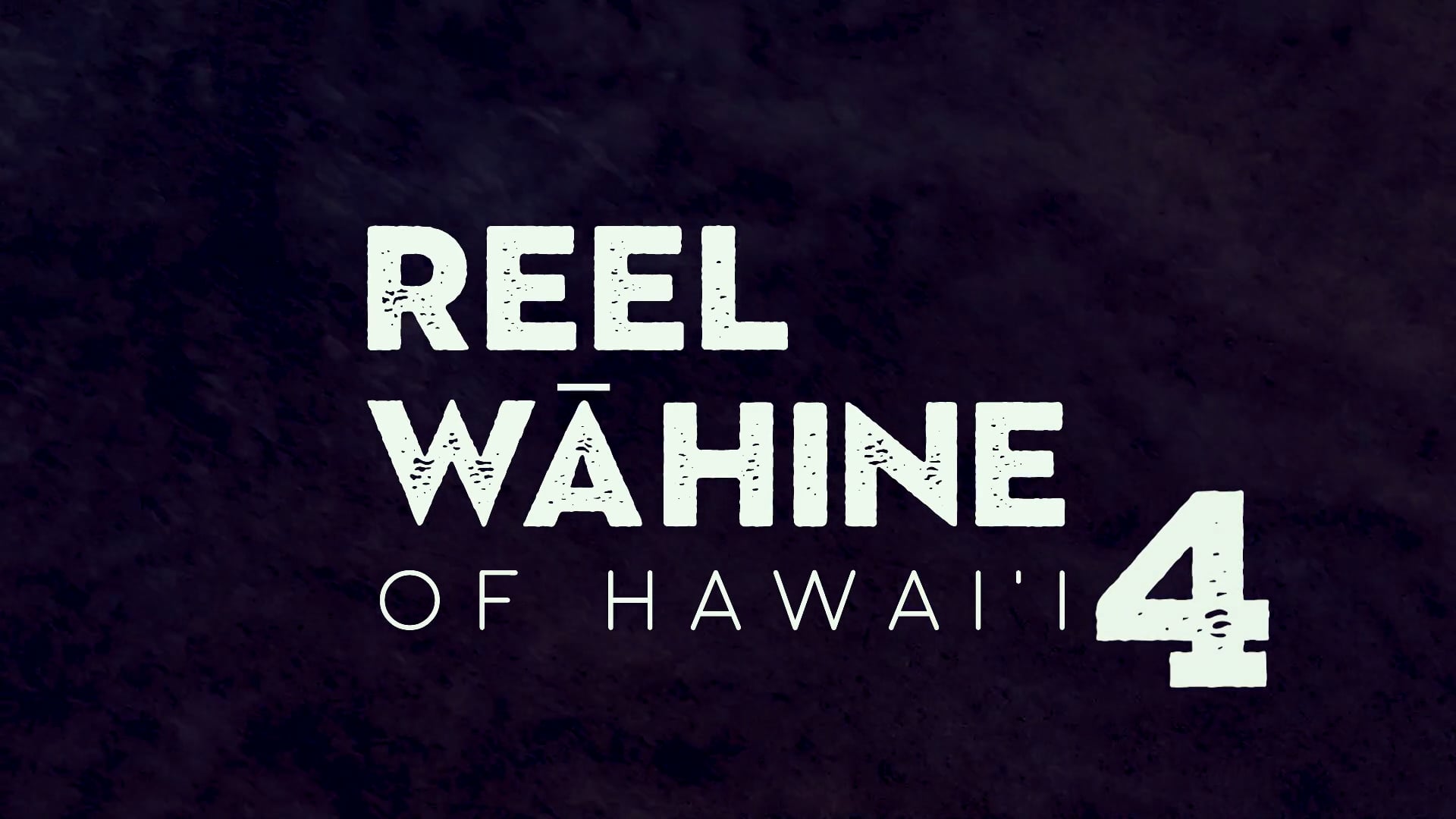 Reel Wāhine of Hawaiʻi Season 4 Trailer