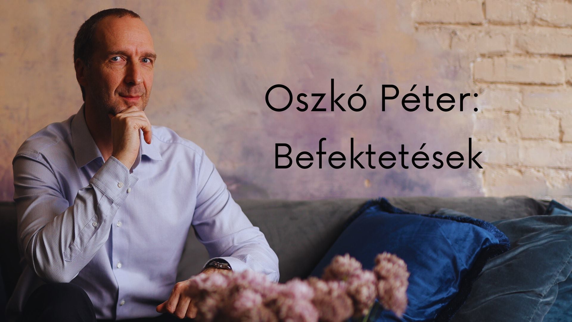 Dr. Oszkó Péter:Befektetések