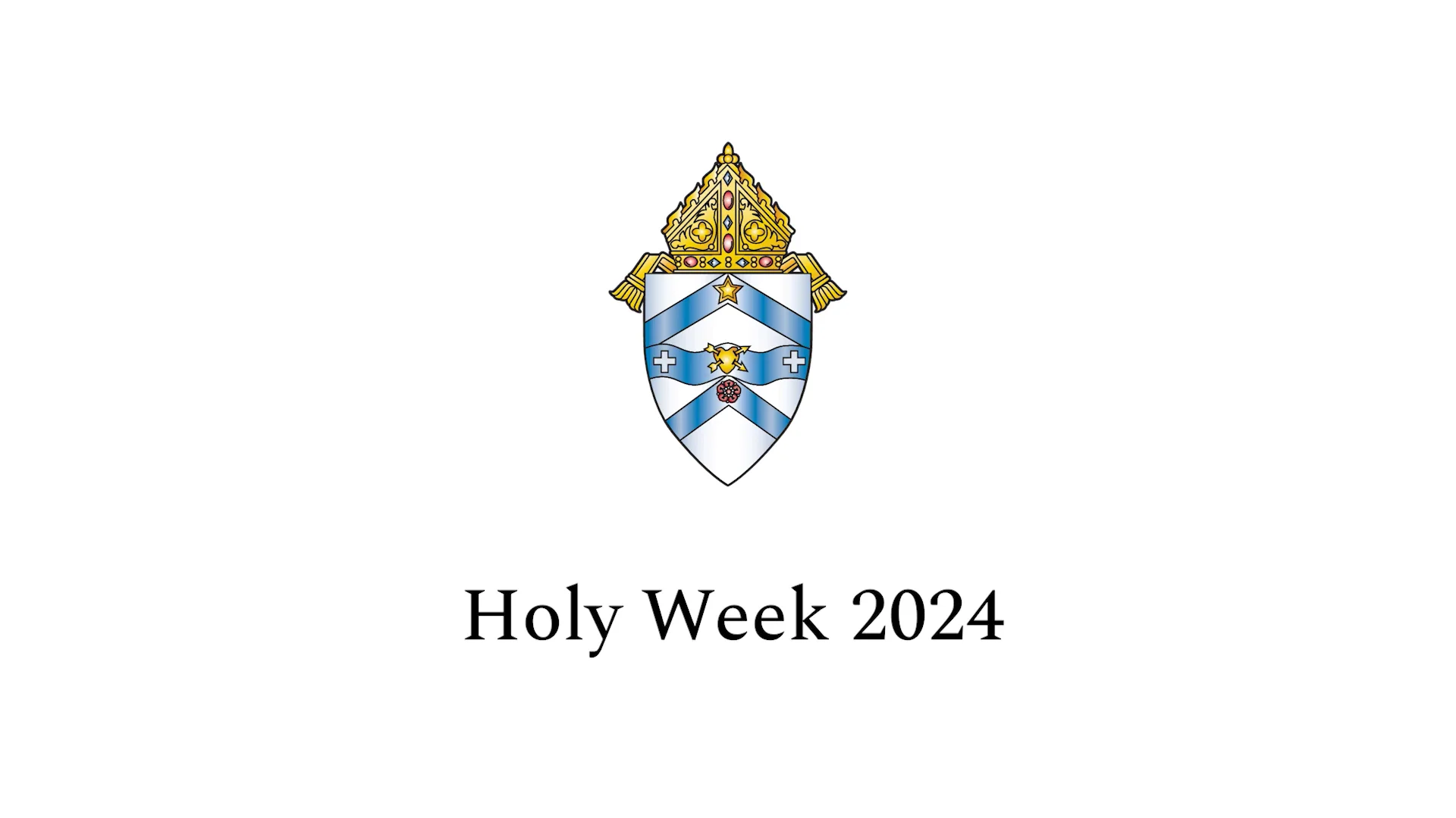 Bishop's Message: Holy Week and the Triduum Easter (2024)