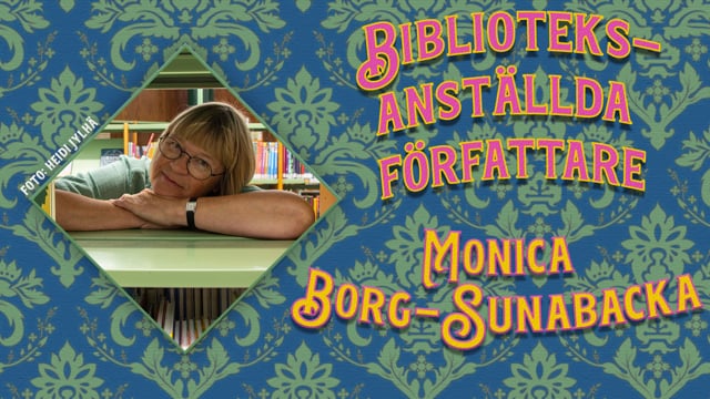 Biblioteksanställda författare – Monica Borg-Sunabacka