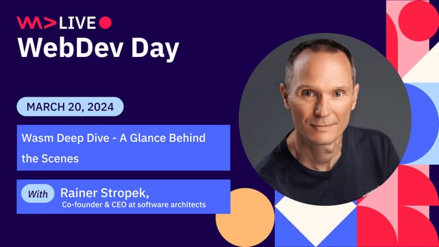 Wasm Deep Dive - A Glance Behind the Scenes