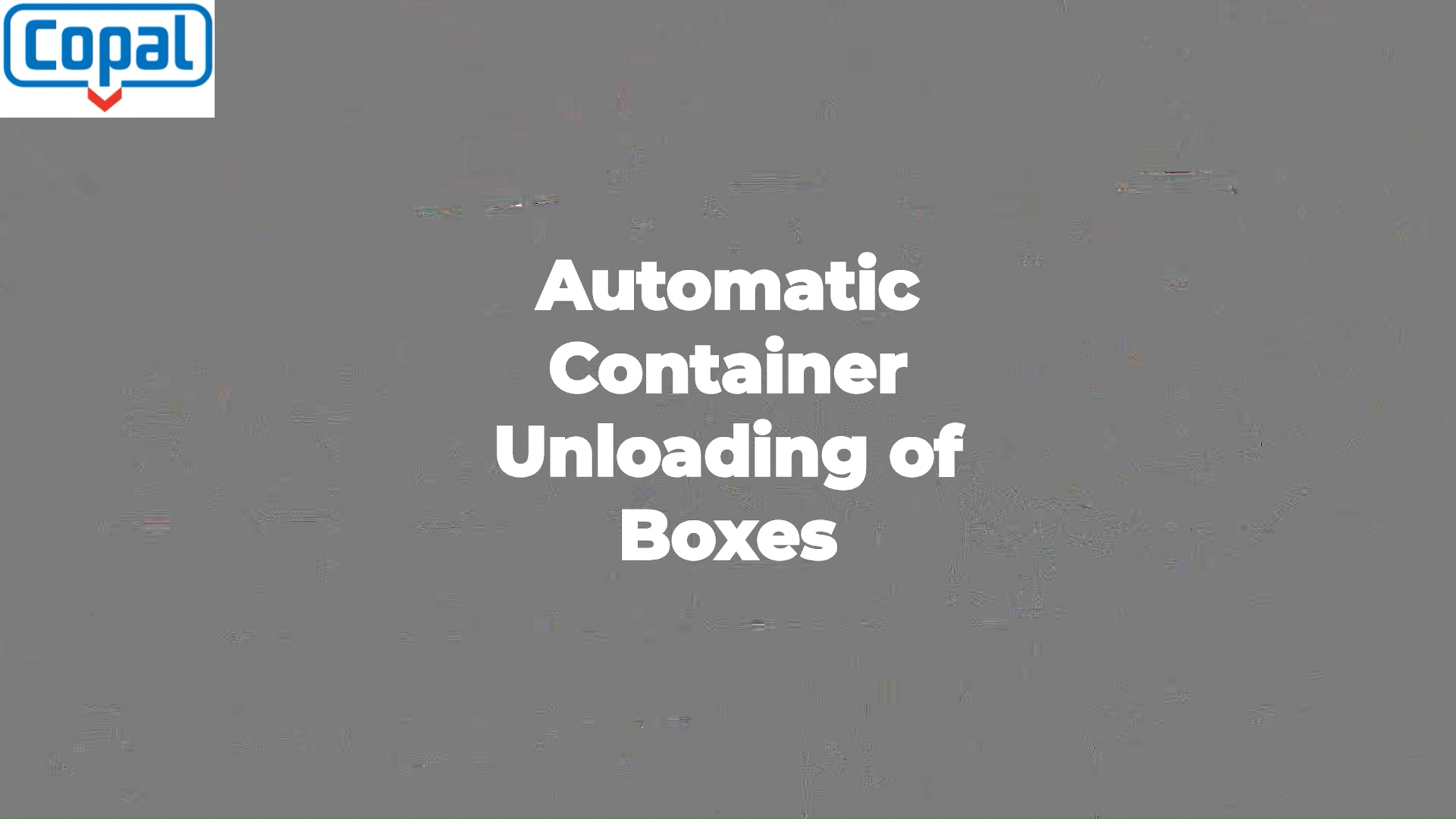 Copal Automatic unloading Boxes