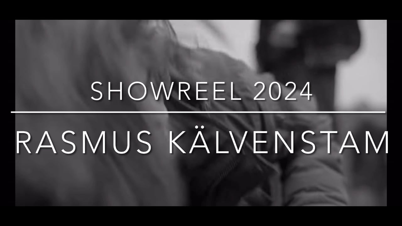Showreel 2024 - Rasmus Kälvenstam
