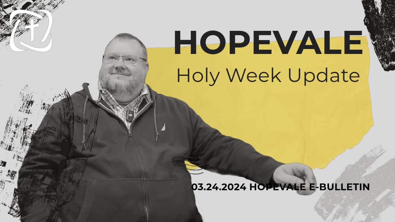 Hopevale Church // E-Bulletin // 03.24.2024 on Vimeo