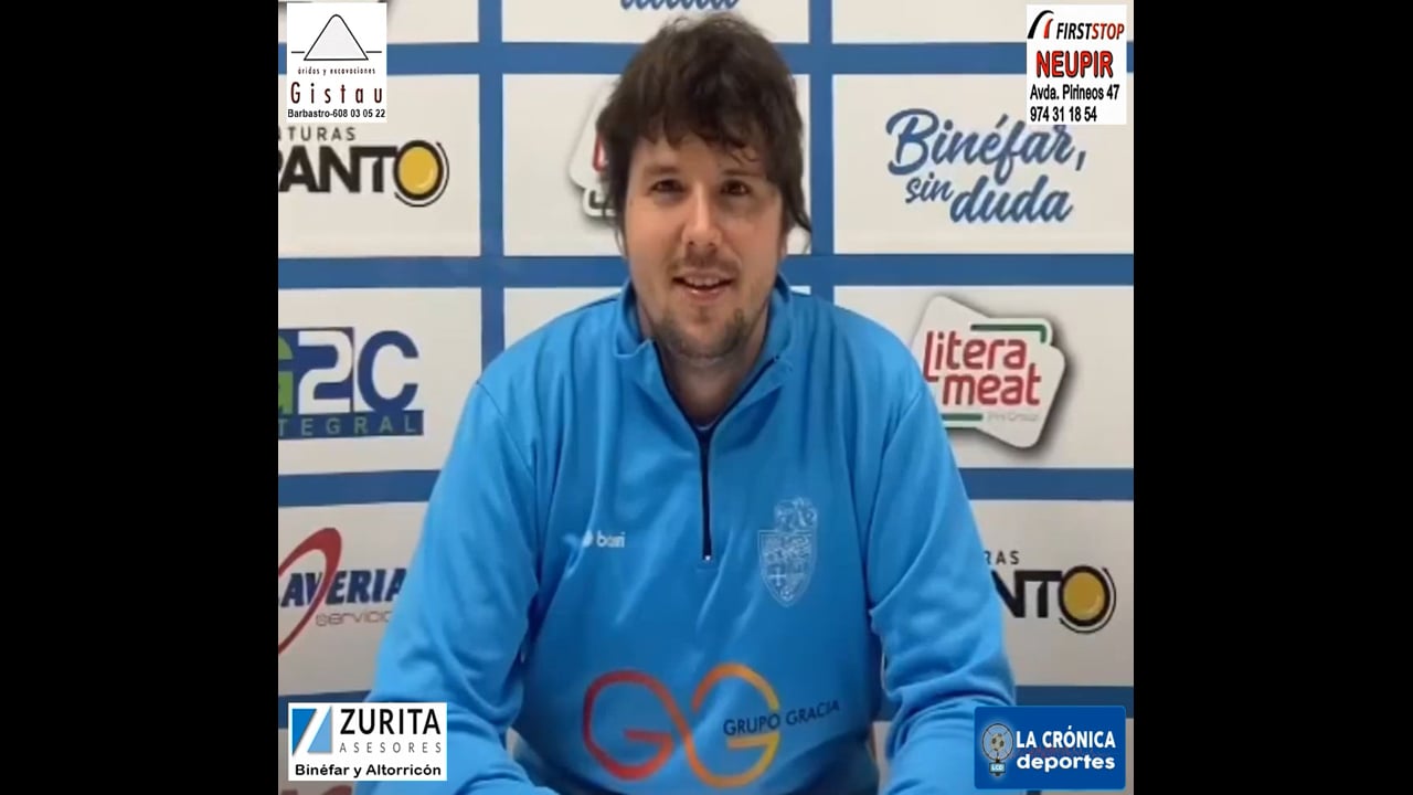 LA PREVIA / CD Binéfar - SD Borja / LUIS ARCAS (Entrenador Binéfar) Jor. 26 / Tercera Rfef