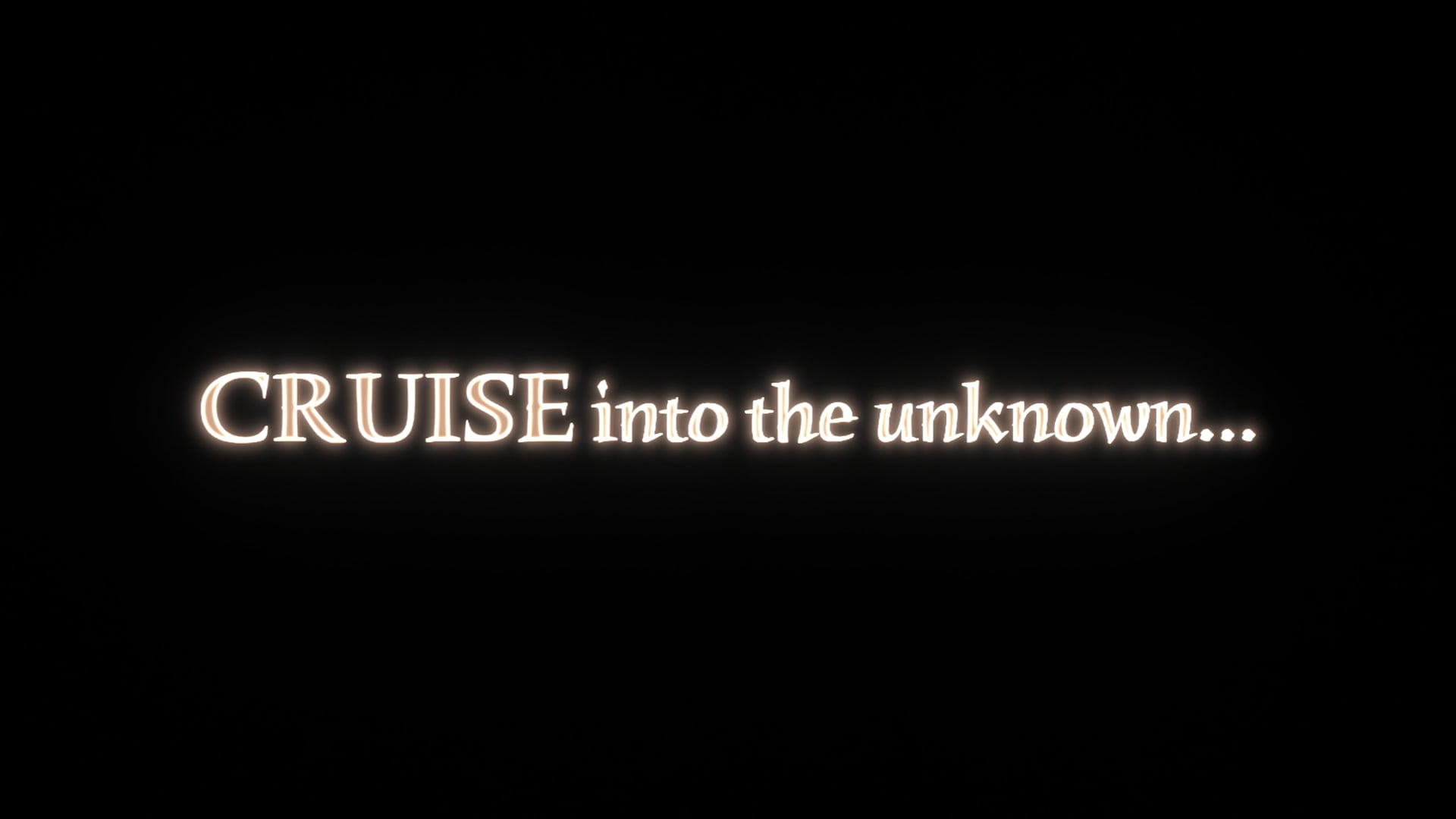 Cruise Into The Unknown | A Short Film
