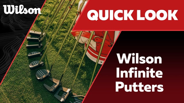 Quick Look | Wilson Infinite Putters