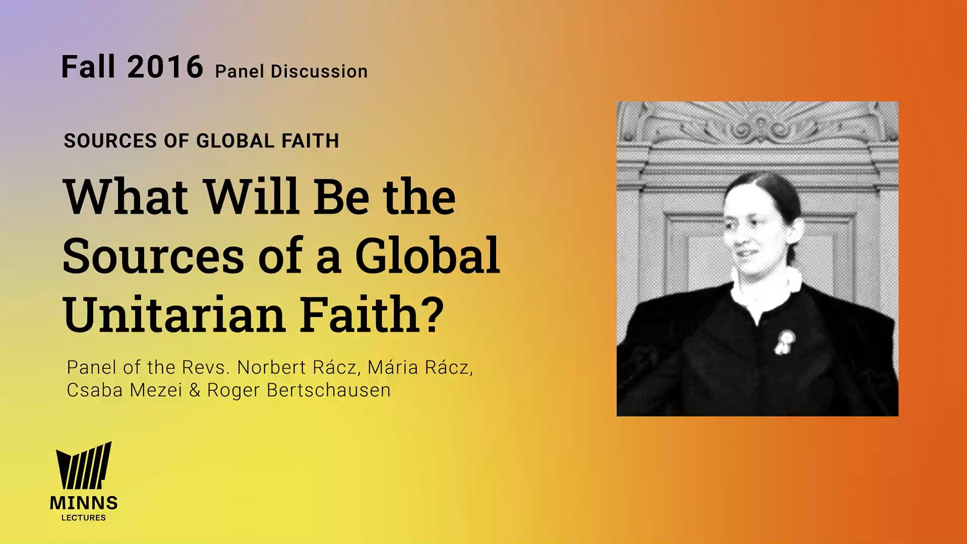 Panel Discussion- What Will Be the Sources of a Global Unitarian Faith