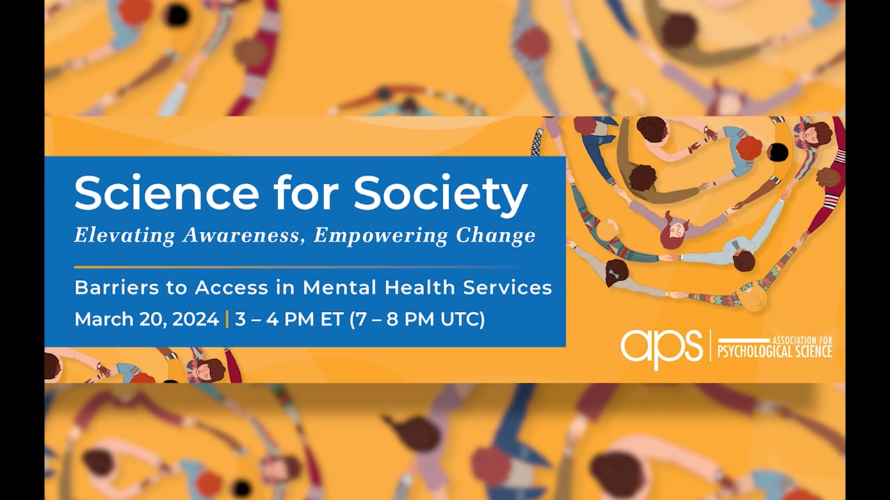 Science for Society Association for Psychological Science APS