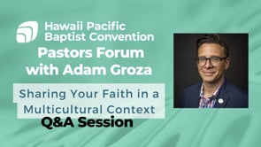 Q&A - Adam Groza on Multicultural Evangelism - Pastors Forum March 20, 2024