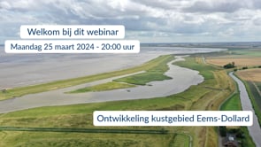 Webinar Vloed: Ontwikkeling kustgebied Eems-Dollard