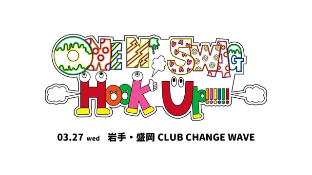 2024/3/27(水)ONE N’ SWAG ～Hook Up!!!!!!～ ＠盛岡CLUB CHANGE WAVE