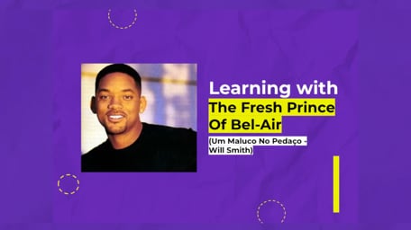 thumbnail da aula The Fresh Prince Of Bel-Air (Um Maluco No Pedaço)