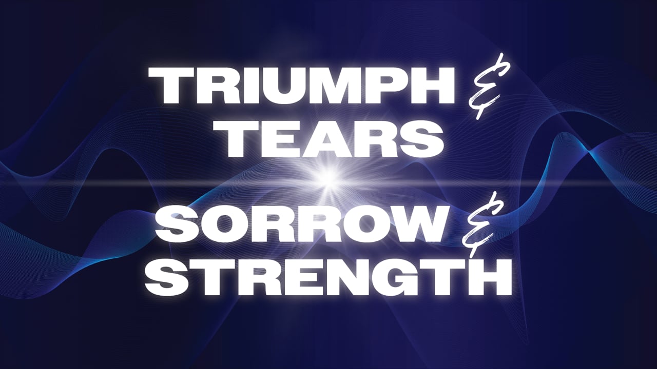 "Triumph & Tears. Sorrow & Strength." | Thomas Humphries, Lead Pastor