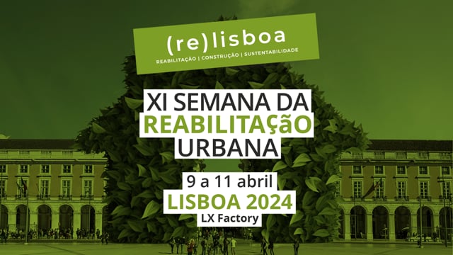 (RE)LISBOA | SEMANA DA REABILITAÇÃO URBANA | LISBOA - 2024 | PROMO II