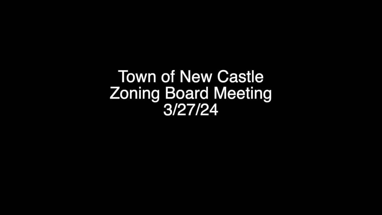 Town of New Castle Zoning Board Meeting 3/27/24