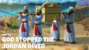 Lesson 7.2 God Stopped the Jordan River