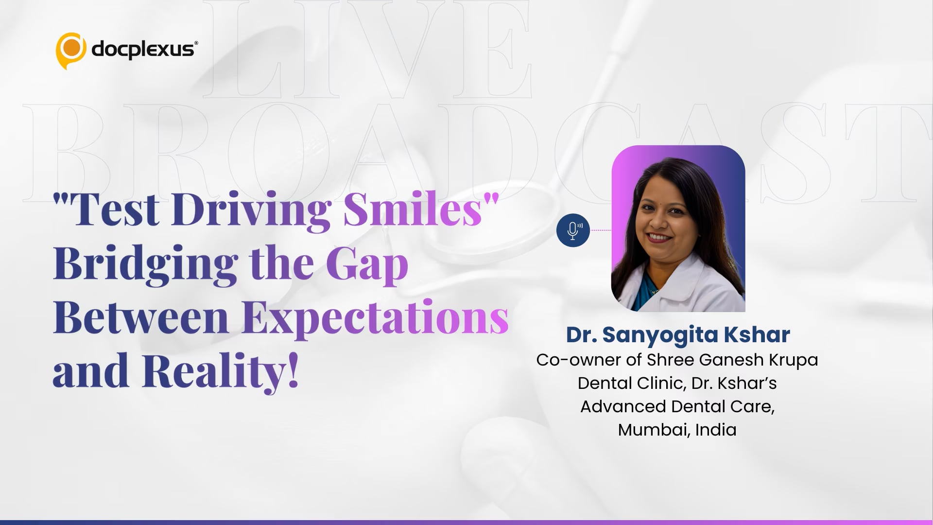 "Test Driving Smiles" - Bridging the Gap Between Expectations and Reality!