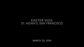 Where Is Jesus? - A Sermon for the Easter Vigil 