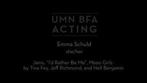 Emma Schuld - Janis, “I’d Rather Be Me” from Mean Girls by Tina Fey, Jeff Richmond, and Nell Benjamin