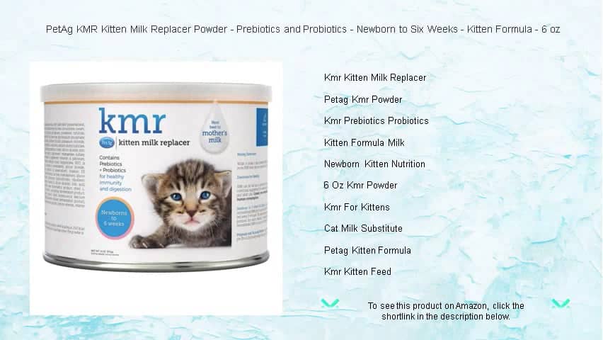 PetAg KMR Kitten Milk Replacer Powder - Prebiotics and Probiotics