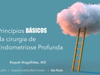 03 Princípios Básicos da Cirurgia de Endometriose Profunda - Raquel Magalhães