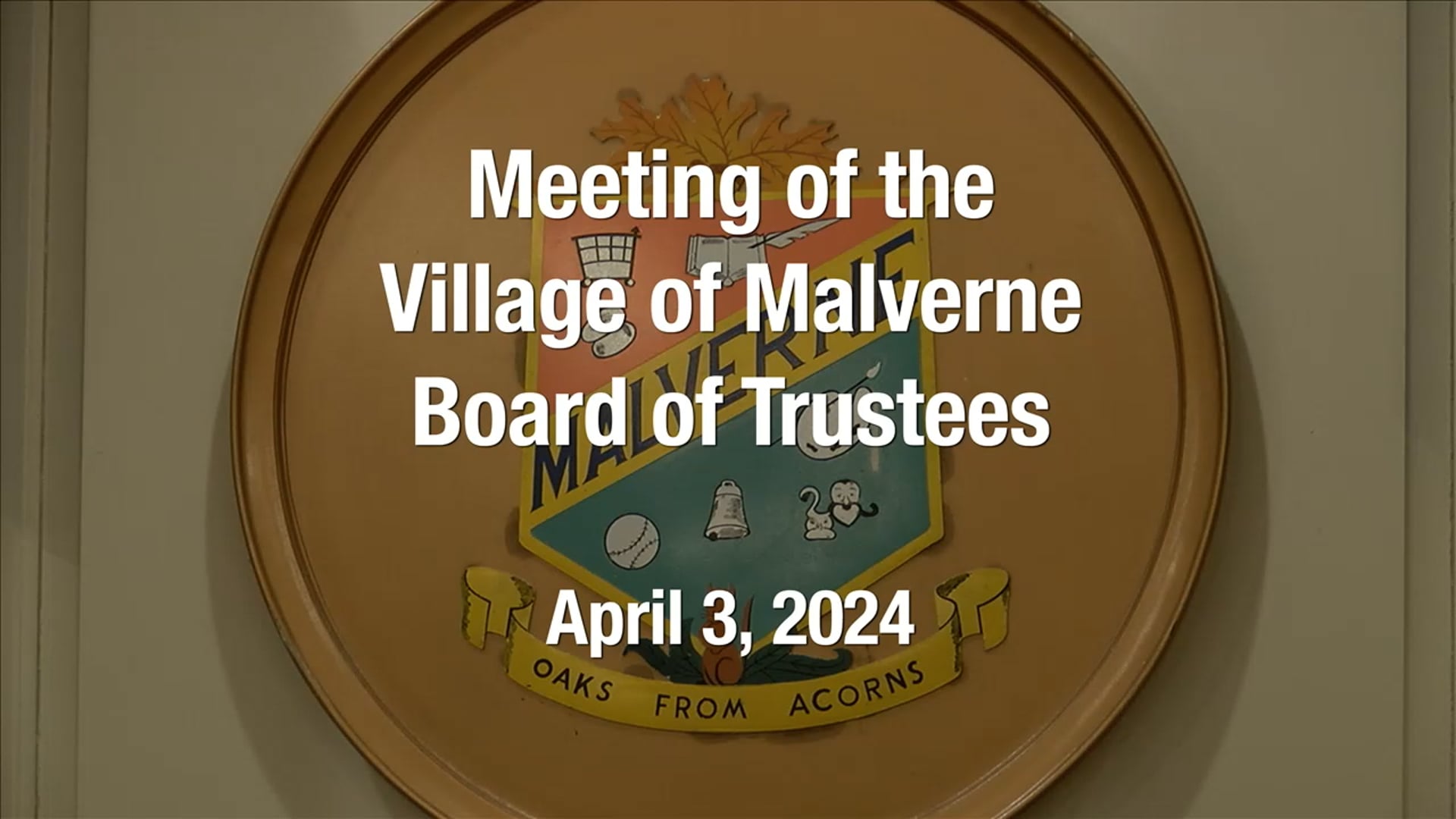 Village of Malverne - Meeting of the Board of Trustees - April 3, 2024