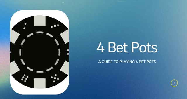 #646: A Guide to 4 Bet Pots