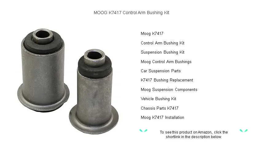 K7417 Control Arm Bushing MOOG Kit - Fits Dodge Ram 1500/2500/3500