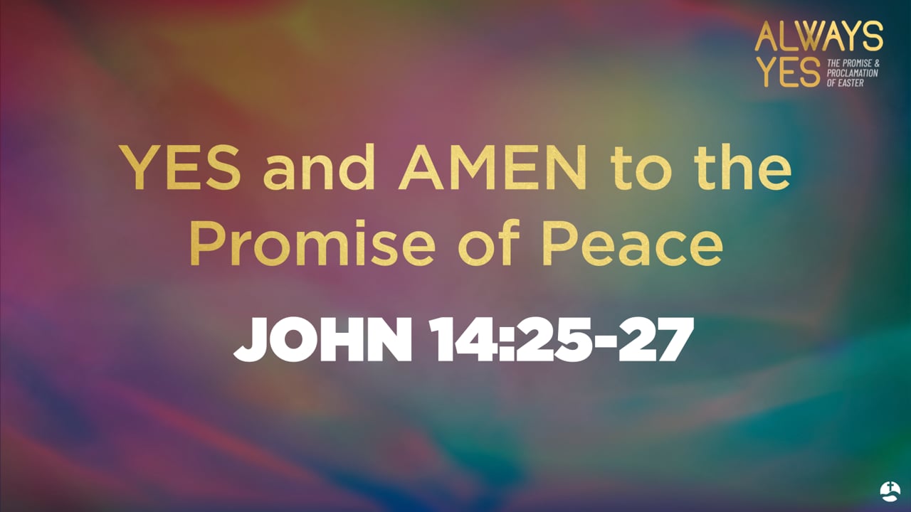 Always Yes - Yes and Amen to the Promise of Peace